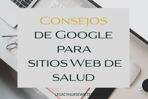Imagen con el título: "Consejos de Google para sitios web de salud", sobre una mesa con una laptop y gafas.