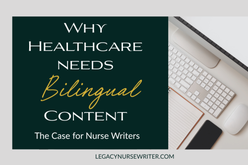 Header image reading “Why Healthcare Needs Bilingual Content – The Case for Nurse Writers” beside a desk workspace.