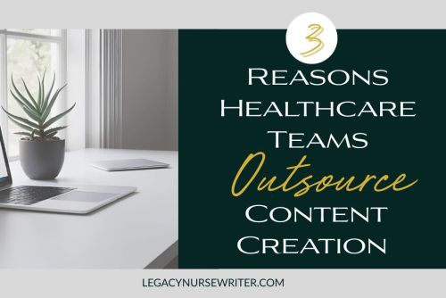 Professional healthcare workspace with laptop and plant, text overlay "Reasons Healthcare Teams Outsource Content Creati